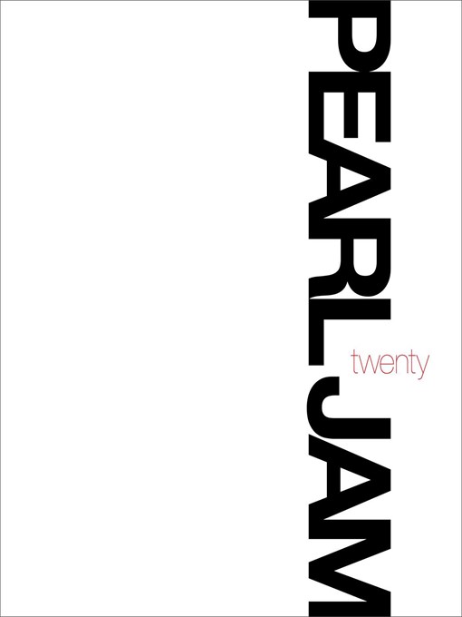 Title details for Pearl Jam Twenty by Pearl Jam - Available